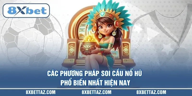Soi Cầu Nổ Hũ – Chiến Thuật Săn Jackpot Đỉnh Cao Tại 8XBET - LUCKIVEX68