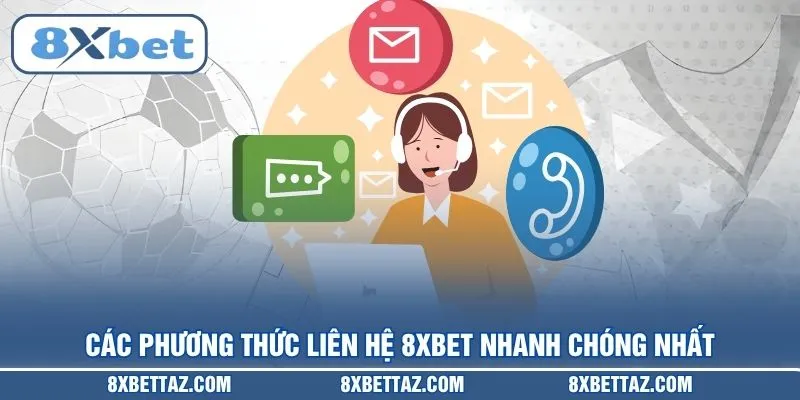 Liên Hệ 8XBET – Hướng Dẫn Kết Nối Tổng Đài Hỗ Trợ 24/7 - LUCKIVEX68