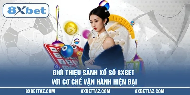 Xổ Số 8XBET – Sảnh Quay Thưởng Trực Tuyến Uy Tín Nhất 2026 - LUCKIVEX68