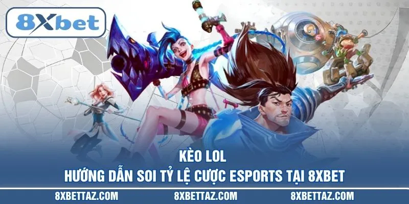 Esports 8XBET – Sân chơi cá cược điện tử uy tín nhất 2026 - LUCKIVEX68