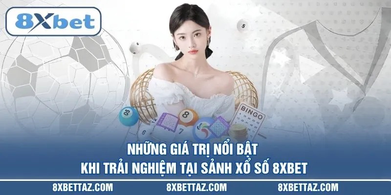 Xổ Số 8XBET – Sảnh Quay Thưởng Trực Tuyến Uy Tín Nhất 2026 - LUCKIVEX68