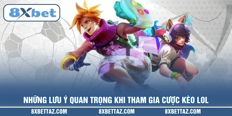 Kèo LOL – Hướng Dẫn Soi Tỷ Lệ Cược Esports Tại 8XBET - LUCKIVEX68