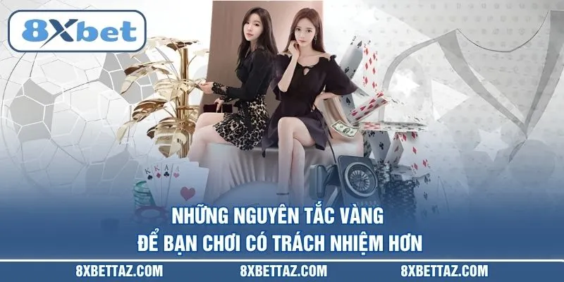 Chơi Có Trách Nhiệm – Bí Quyết Giải Trí An Toàn Tại 8XBET - LUCKIVEX68