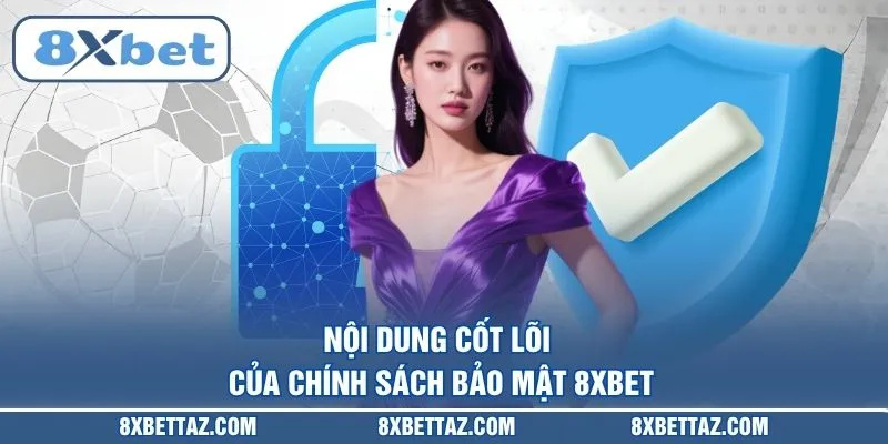 Chính Sách Bảo Mật 8XBET – Hệ Thống An Ninh Tối Tân 2026 - LUCKIVEX68