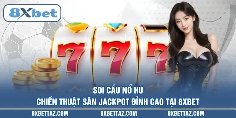 Nổ Hũ 8XBET – Sảnh Cược Jackpot Bùng Nổ Nhất Năm 2026 - LUCKIVEX68