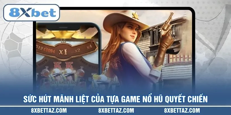Nổ Hũ Quyết Chiến – Săn Jackpot Cực Khủng Tại 8XBET - LUCKIVEX68