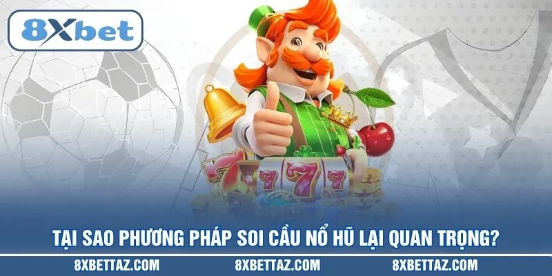 Soi Cầu Nổ Hũ – Chiến Thuật Săn Jackpot Đỉnh Cao Tại 8XBET - LUCKIVEX68
