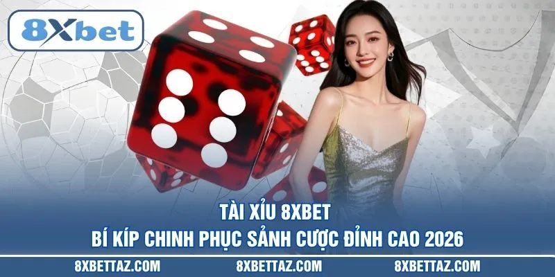 Casino 8XBET – Sảnh cược trực tuyến đẳng cấp quốc tế 2026 - LUCKIVEX68
