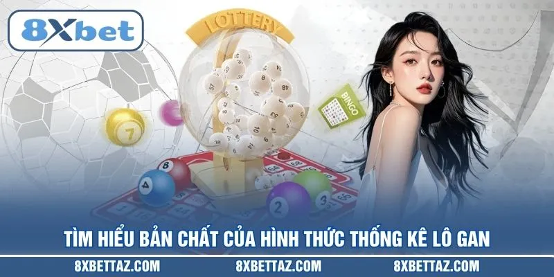 Lô Gan Và Chiến Lược Soi Cầu Chu Kỳ Số Chuẩn Tại 8XBET - LUCKIVEX68