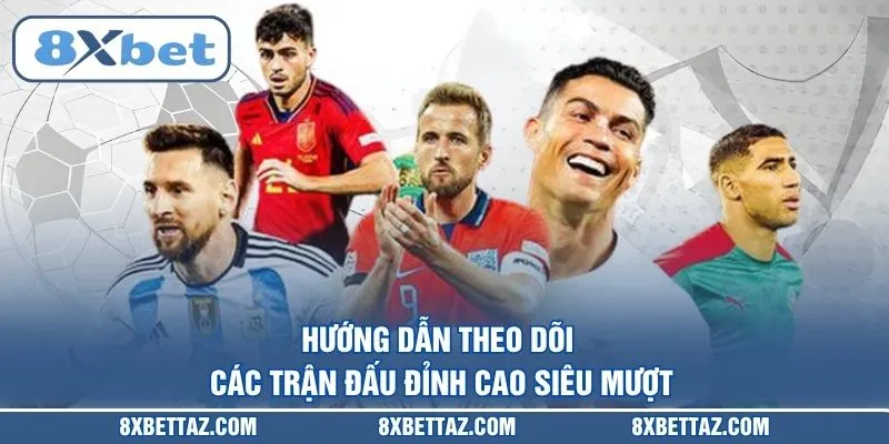 Trực Tiếp Bóng Đá World Cup 2026 Sắc Nét Tại 8XBET - LUCKIVEX68