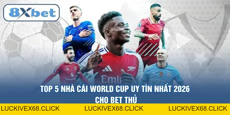 Thể Thao 8XBET – Sảnh Cược Trực Tuyến Đẳng Cấp Nhất 2026 - LUCKIVEX68
