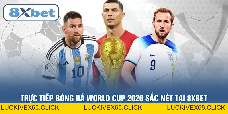 Thể Thao 8XBET – Sảnh Cược Trực Tuyến Đẳng Cấp Nhất 2026 - LUCKIVEX68